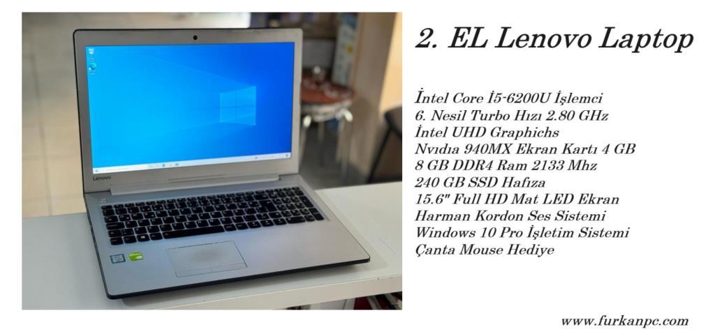 2. EL Laptop Lenovo İ5-6200U 8GB 240GB SSD 4GB 940MX 15.6