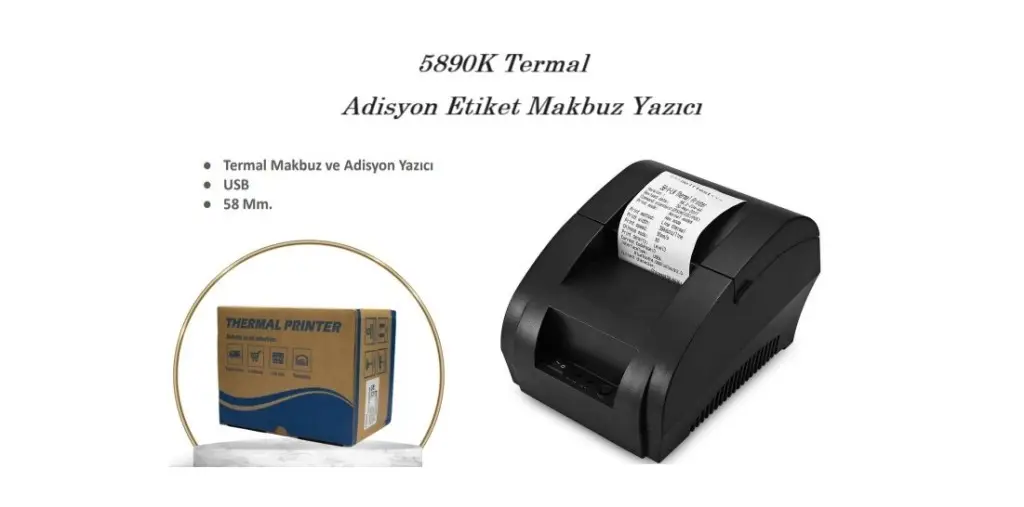 5890K Termal Adisyon Etiket Makbuz Yazıcı 5890K Termal Adisyon Etiket Makbuz Yazıcı
