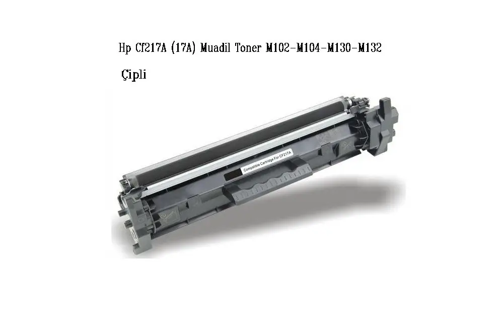 CF217A M130A M104 M132 M102A ( Canon 047 ) HP Muadil Toner Çipli MF113 CF217A M130A M104 M132 M102A ( Canon 047 ) HP Muadil Toner Çipli MF113
