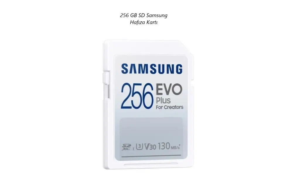 Samsung EVO Plus 256 GB SD Hafıza Kartı Samsung EVO Plus 256 GB SD Hafıza Kartı